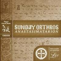 Sunday Orthros in Plagal of the Fourth Mode (Greek)