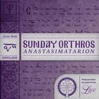 Sunday Orthros in Grave Mode